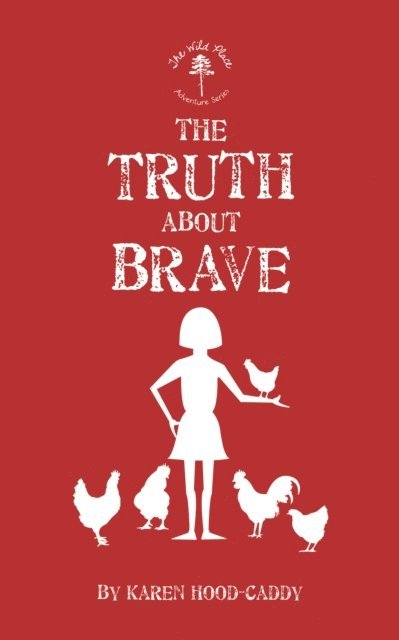 Karen Hood-Caddy - Truth About Brave, E-bok