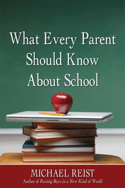 Michael Reist - What Every Parent Should Know About School, E-bok