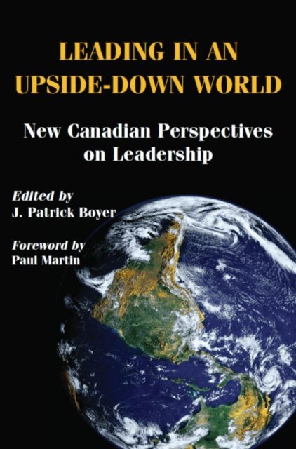 J. Patrick Boyer - Leading in an Upside-Down World, E-bok