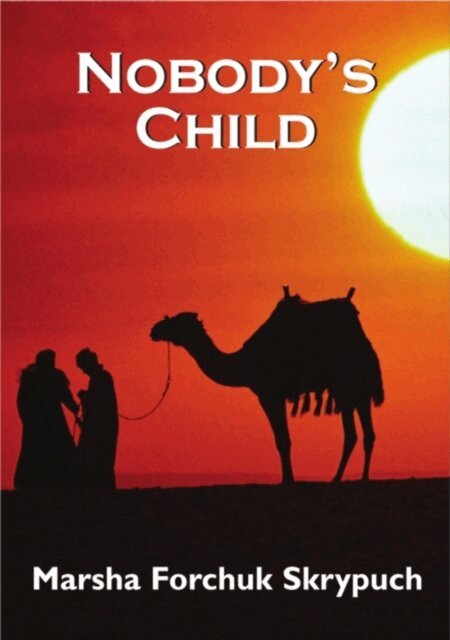 Marsha Forchuk Skrypuch - Nobody's Child, E-bok