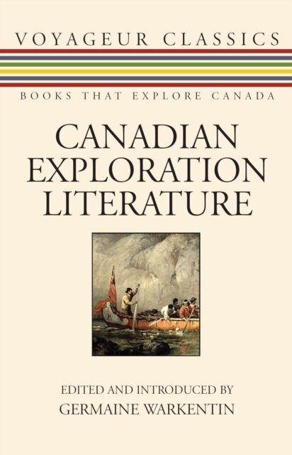 Germaine Warkentin - Canadian Exploration Literature, E-bok