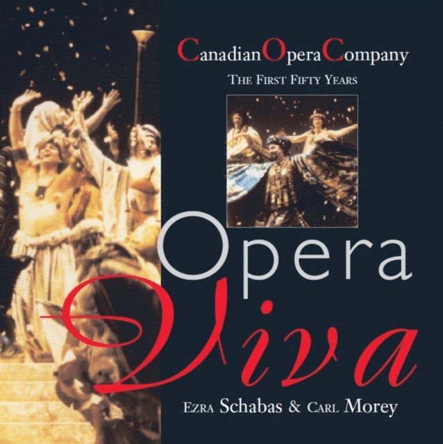 Carl Morey, Ezra Schabas - Opera Viva, E-bok