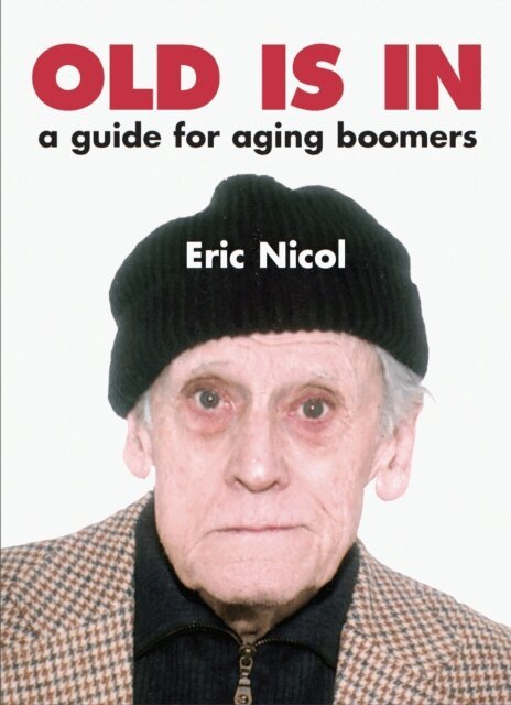 Eric Nicol - Old Is In, E-bok