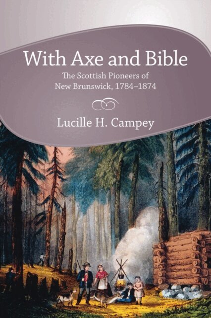 Lucille H. Campey - With Axe and Bible, E-bok