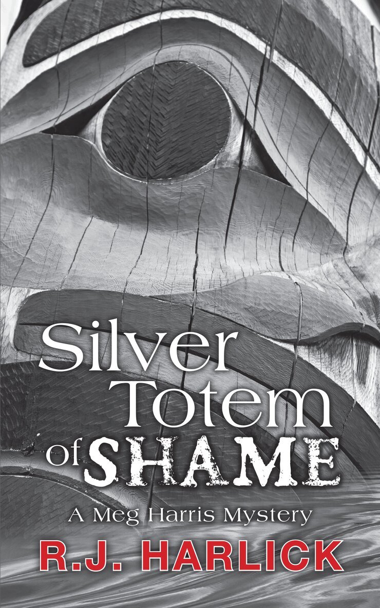 R.J. Harlick - Silver Totem of Shame, Häftad