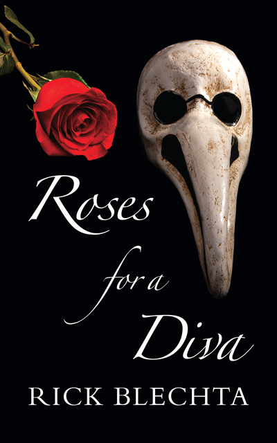 Rick Blechta - Roses for a Diva, E-bok