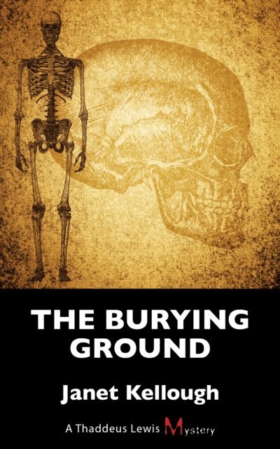 Janet Kellough - Burying Ground, E-bok
