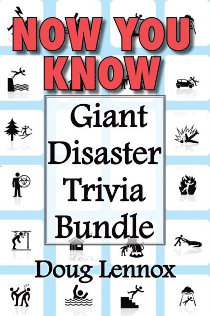 Doug Lennox - Now You Know - Giant Disaster Trivia Bundle, E-bok