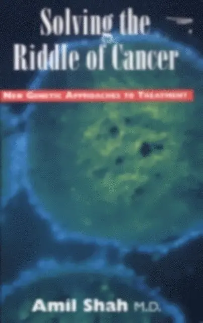 Amil Shah - Solving the riddle of cancer: new genetic approaches to treatment, E-bok. Tillgänglighet: Lägg i varukorg