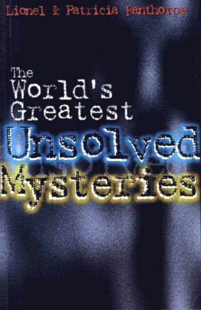 Patricia Fanthorpe - World's Greatest Unsolved Mysteries, E-bok