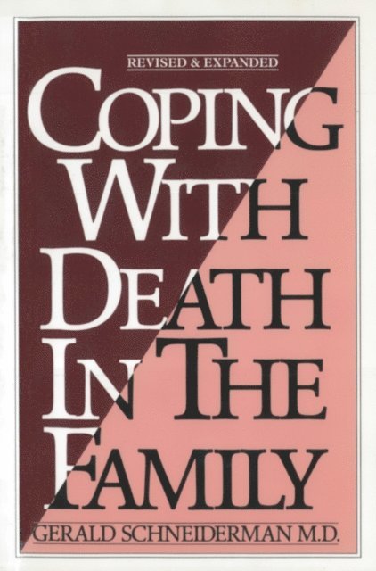 Gerald Schneiderman M.D. - Coping with Death In the Family, E-bok