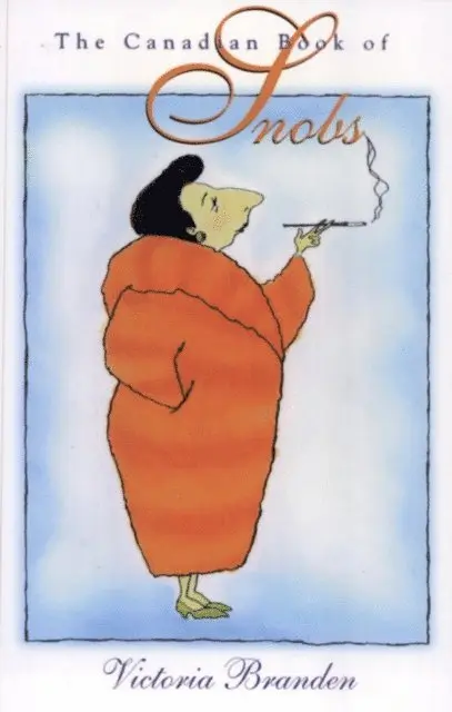 Victoria Branden - Canadian Book of Snobs, E-bok. Tillgänglighet: Lägg i varukorg