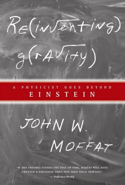 John W. Moffat - Reinventing Gravity, E-bok. Tillgänglighet: Lägg i varukorg