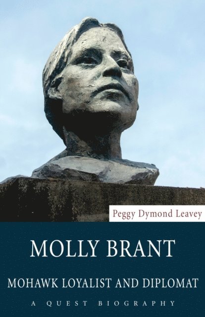Peggy Dymond Leavey - Molly Brant, E-bok