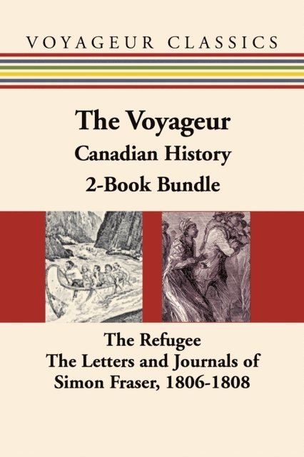 Benjamin Drew, W. Kaye Lamb - Voyageur Canadian History 2-Book Bundle, E-bok