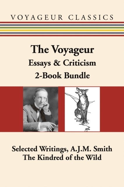 Charles G. D. Roberts, A.J.M. Smith - Voyageur Canadian Essays & Criticism 2-Book Bundle, E-bok