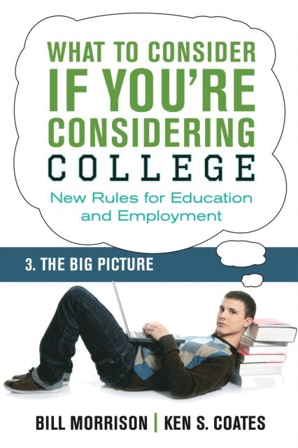 Ken S. Coates, Bill Morrison - What To Consider if You're Considering College - The Big Picture, E-bok