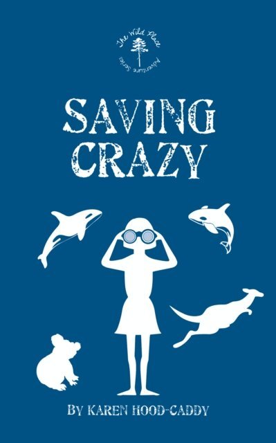 Karen Hood-Caddy - Saving Crazy, E-bok