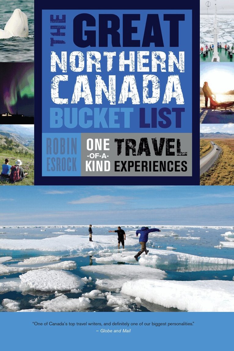 Robin Esrock - Great Northern Canada Bucket List, Häftad