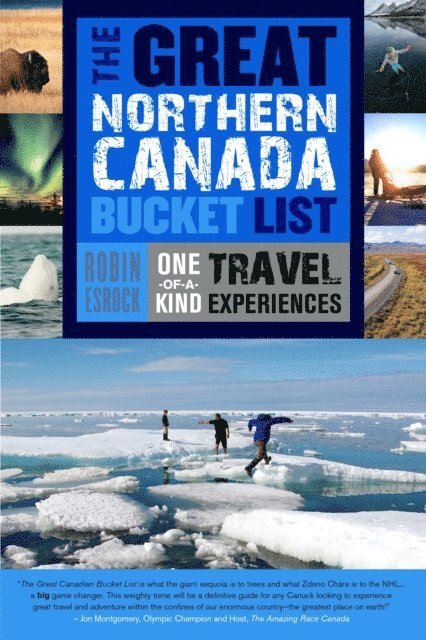 Robin Esrock - Great Northern Canada Bucket List, E-bok