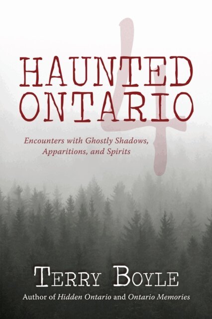 Terry Boyle - Haunted Ontario 4, E-bok
