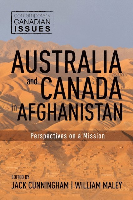 William Maley, Jack Cunningham - Australia and Canada in Afghanistan, E-bok
