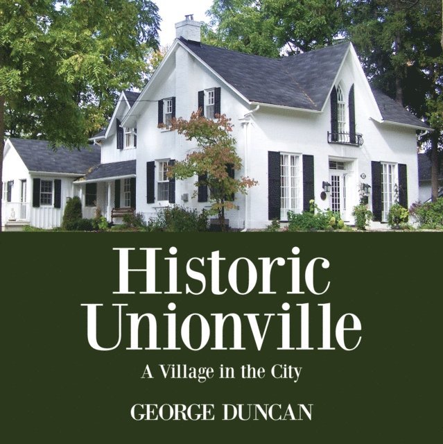 George Duncan - Historic Unionville, E-bok