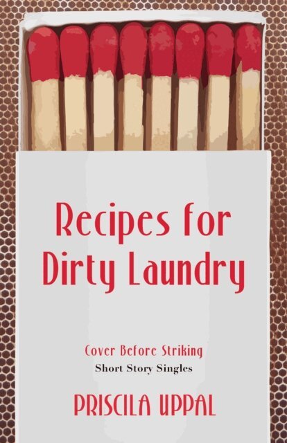 Priscila Uppal - Recipes for Dirty Laundry, E-bok