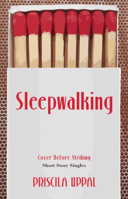 Priscila Uppal - Sleepwalking, E-bok
