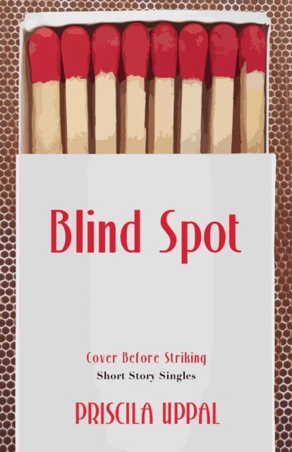 Priscila Uppal - Blind Spot, E-bok