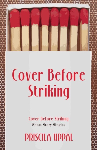 Priscila Uppal - Cover Before Striking, E-bok