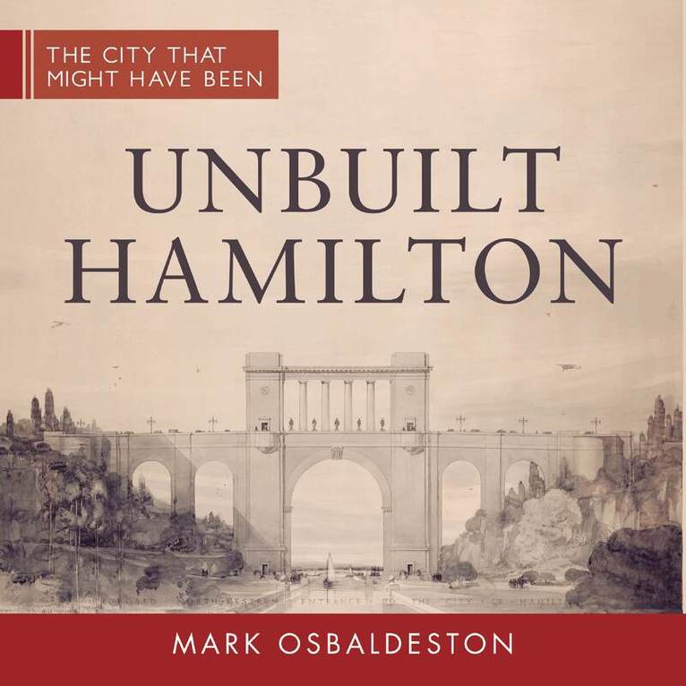 Mark Osbaldeston - Unbuilt Hamilton, Häftad. Tillgänglighet: Tillfälligt slut