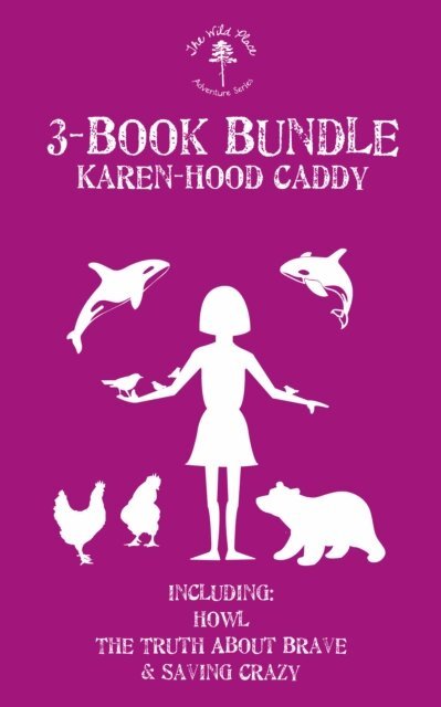 Karen Hood-Caddy - Wild Place Adventure Series 3-Book Bundle, E-bok