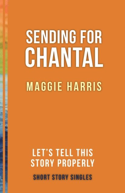 Maggie Harris, Ellah Wakatama Allfrey - Sending for Chantal, E-bok