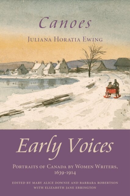Juliana Horatia Ewing, Elizabeth Jane Errington, Barbara Robertson, Mary Alice Downie - Canoes, E-bok