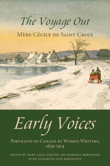 Mere Cecile de Sainte-Croix, Elizabeth Jane Errington, Barbara Robertson, Mary Alice Downie - Voyage Out, E-bok