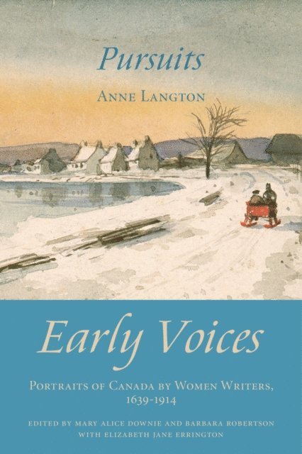 Anne Langton, Elizabeth Jane Errington, Barbara Robertson, Mary Alice Downie - Pursuits, E-bok