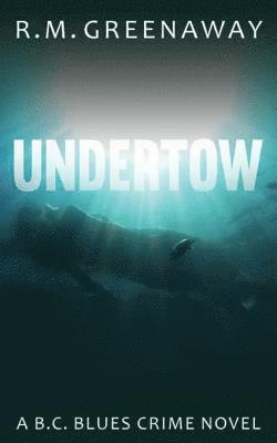 R.M. Greenaway - Undertow, E-bok. Tillgänglighet: Lägg i varukorg