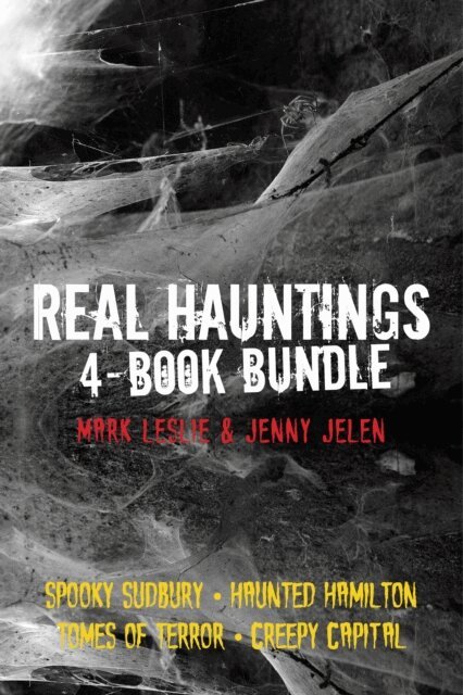 Jenny Jelen, Mark Leslie - Real Hauntings 4-Book Bundle, E-bok