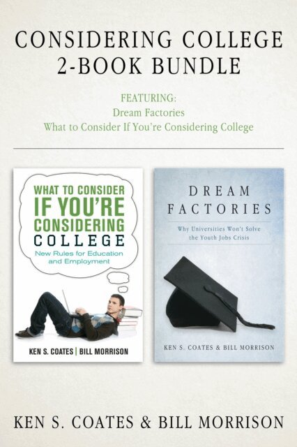 Bill Morrison, Ken S. Coates - Considering College 2-Book Bundle, E-bok