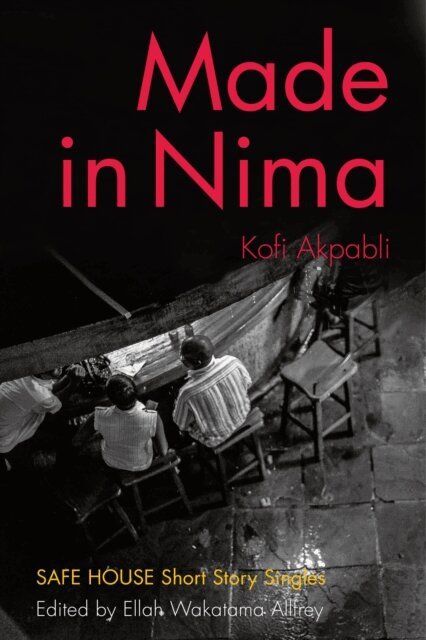 Kofi Akpabli, Ellah Wakatama Allfrey - Made in Nima, E-bok