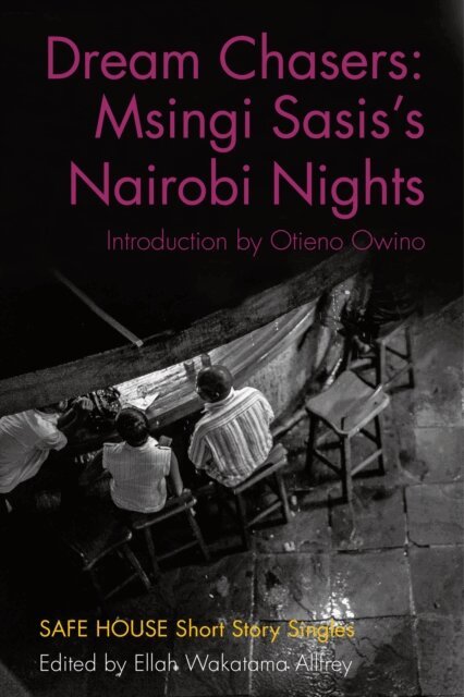 Msingi Sasis, Ellah Wakatama Allfrey - Dream Chasers, E-bok