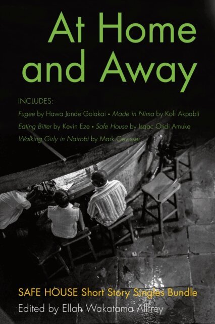 Mark Gevisser, Isaac Otidi Amuke, Kevin Eze, Kofi Akpabli, Hawa Jande Golakai, Ellah Wakatama Allfrey - At Home and Away, E-bok