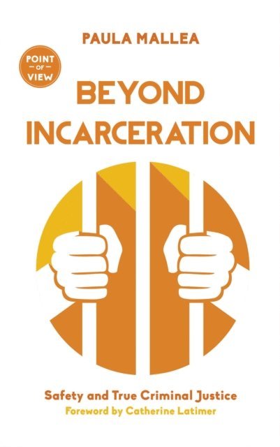 Paula Mallea - Beyond Incarceration, E-bok