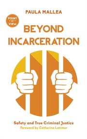 Beyond Incarceration