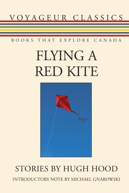 Hugh Hood - Flying a Red Kite, E-bok