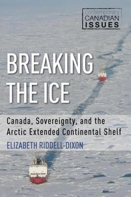Elizabeth Riddell-Dixon - Breaking the Ice, E-bok