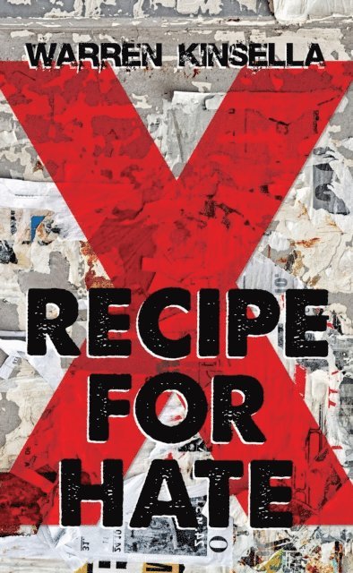 Warren Kinsella - Recipe for Hate, E-bok. Tillgänglighet: Lägg i varukorg