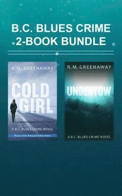 R.M. Greenaway - B.C. Blues Crime 2-Book Bundle, E-bok. Tillgänglighet: Lägg i varukorg