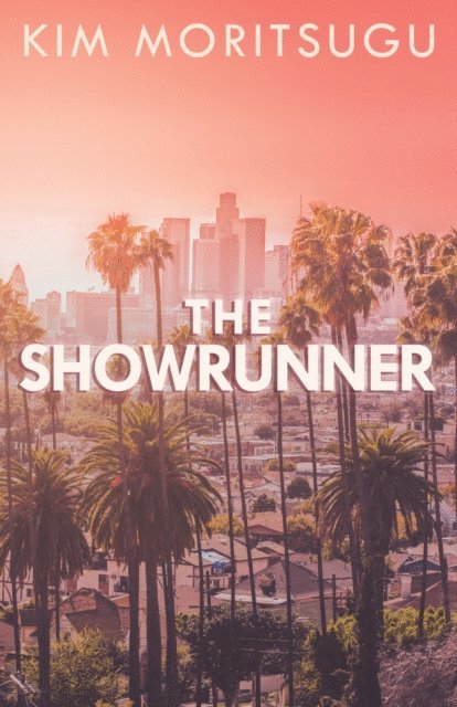 Kim Moritsugu - Showrunner, E-bok